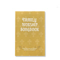 Family Worship Songbook