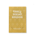 Family Worship Songbook